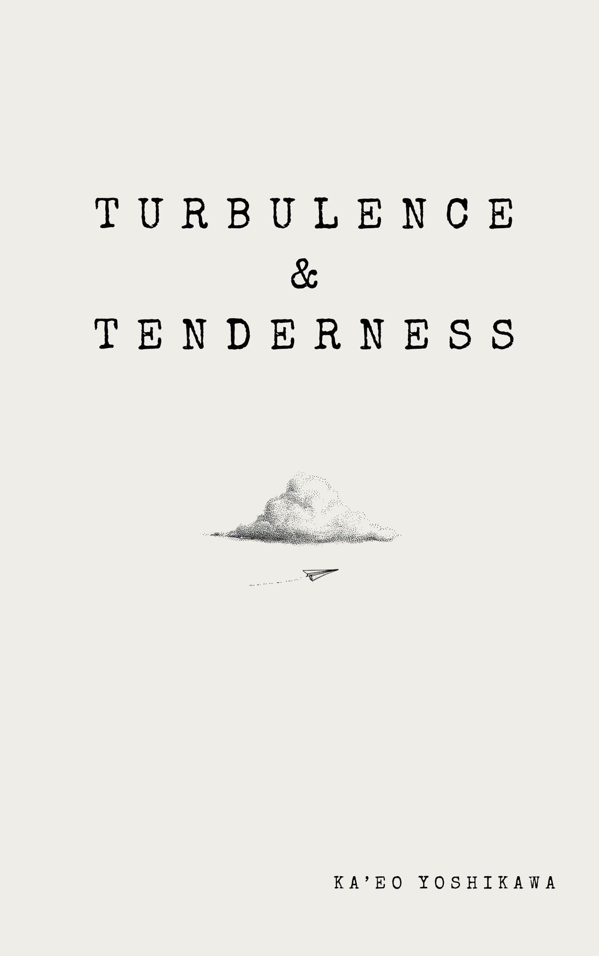 Signed Copy of my *NEW BOOK* - Turbulence & Tenderness